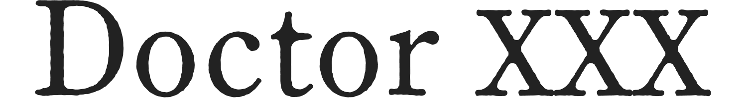 Doctor XXX